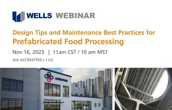 wells webinar graphic: design tips and maintenance best practices for prefabricated food processing