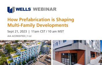 wells webinar graphic - how prefabrication is shaping multi-family developments